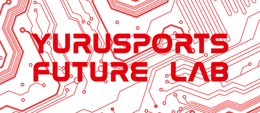 YURUSPORTS FUTURE LAB